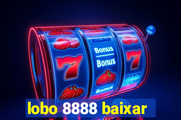 lobo 8888 baixar